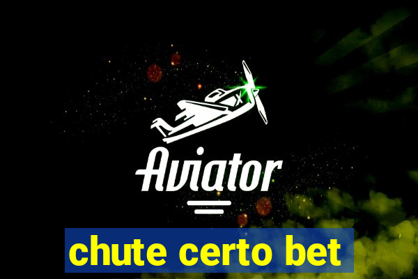 chute certo bet